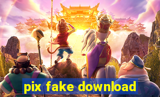 pix fake download